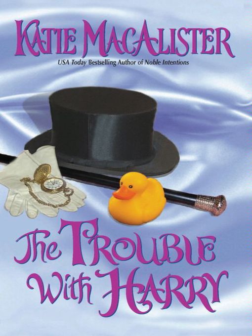Title details for The Trouble with Harry by Katie MacAlister - Available